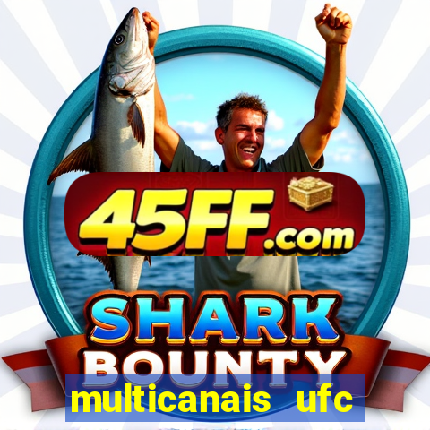 multicanais ufc fight pass